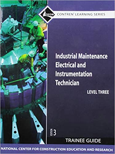 Industrial Maintenance Electrical & Instrumentation Technician, Level 3: Trainee Guide (3rd Edition) - Orginal Pdf